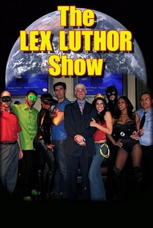 The Lex Luthor Show