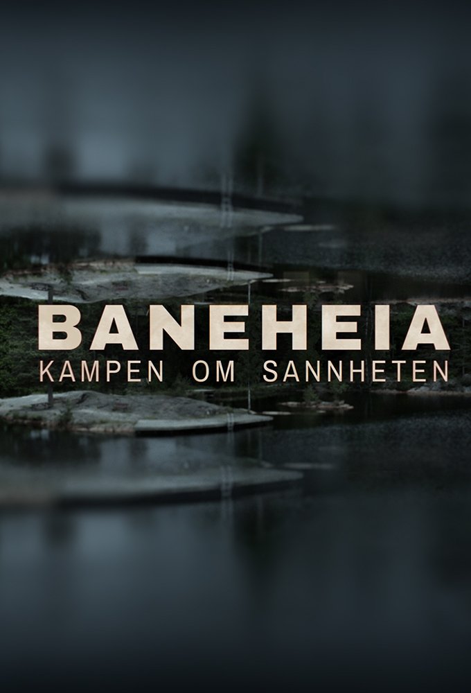 Baneheia - kampen om sannheten