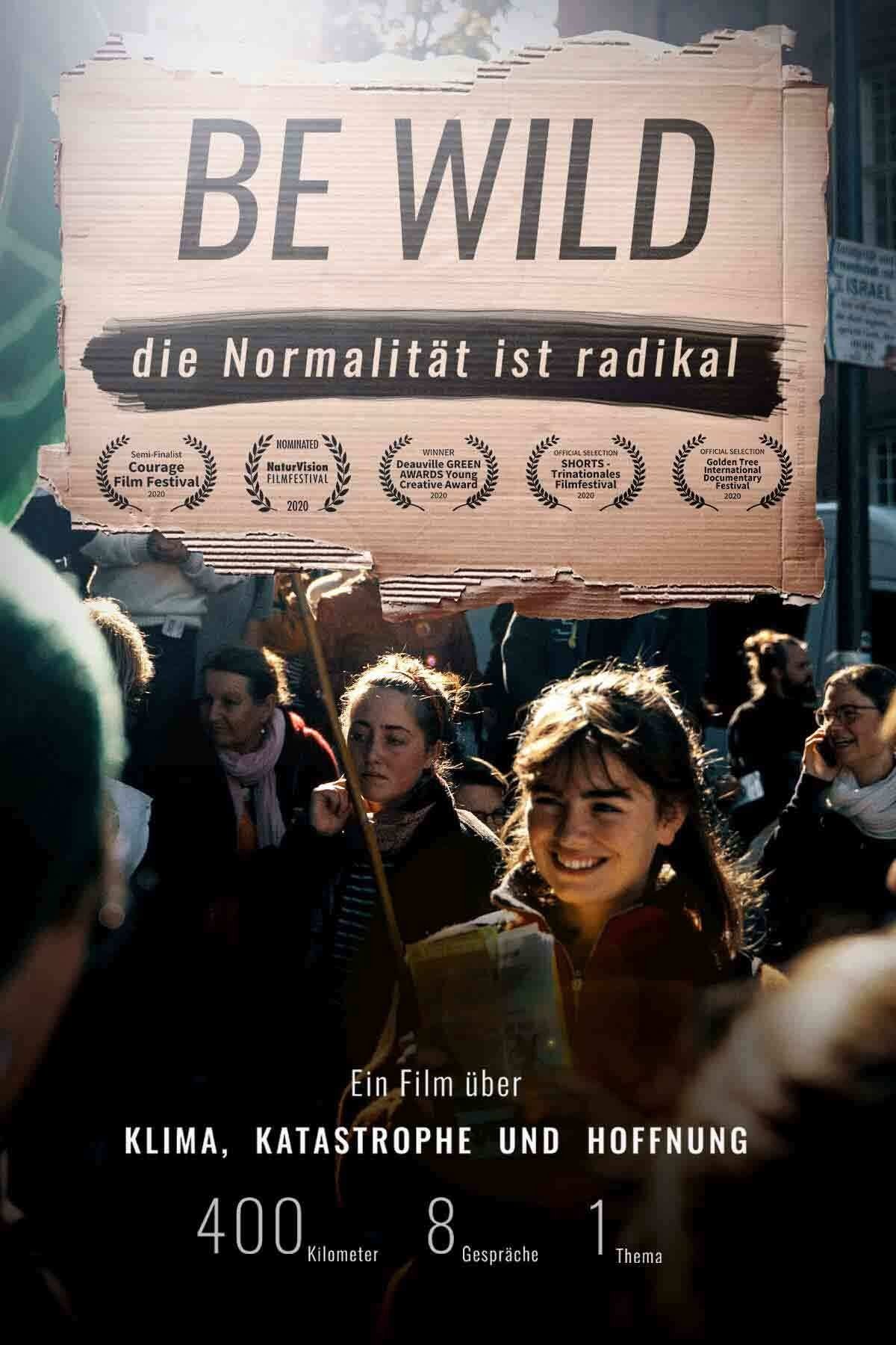 Be Wild - die Normalität ist radikal