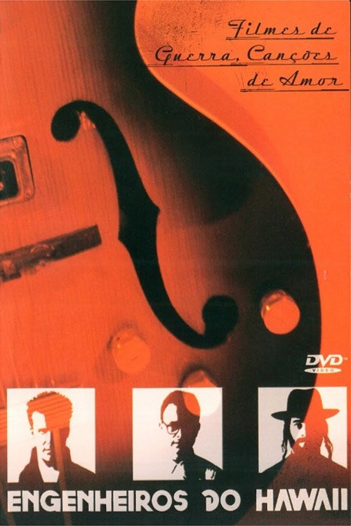 Engenheiros do Hawaii - Filmes de Guerra, Canções de Amor