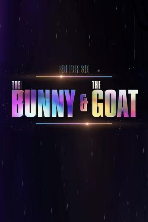 The Bunny & The GOAT - ESPN 30 for 30