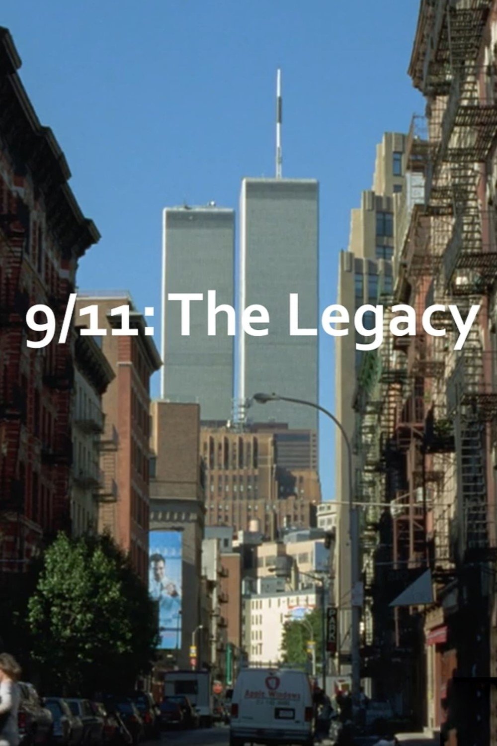 9/11: The Legacy