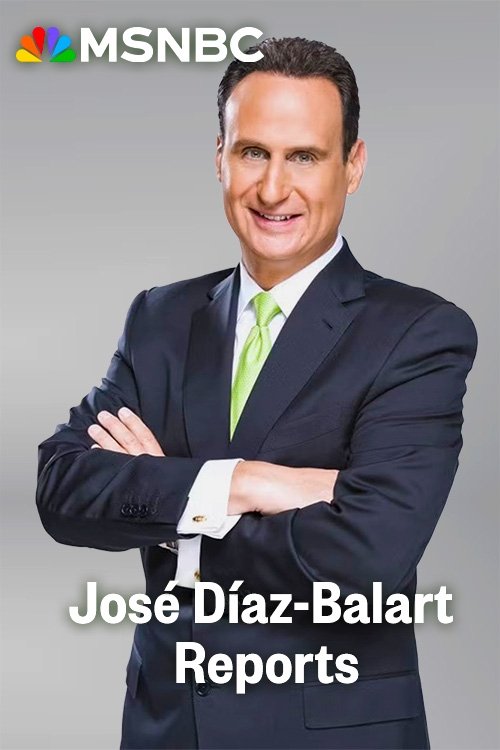 MSNBC Reports José Díaz-Balart Reports