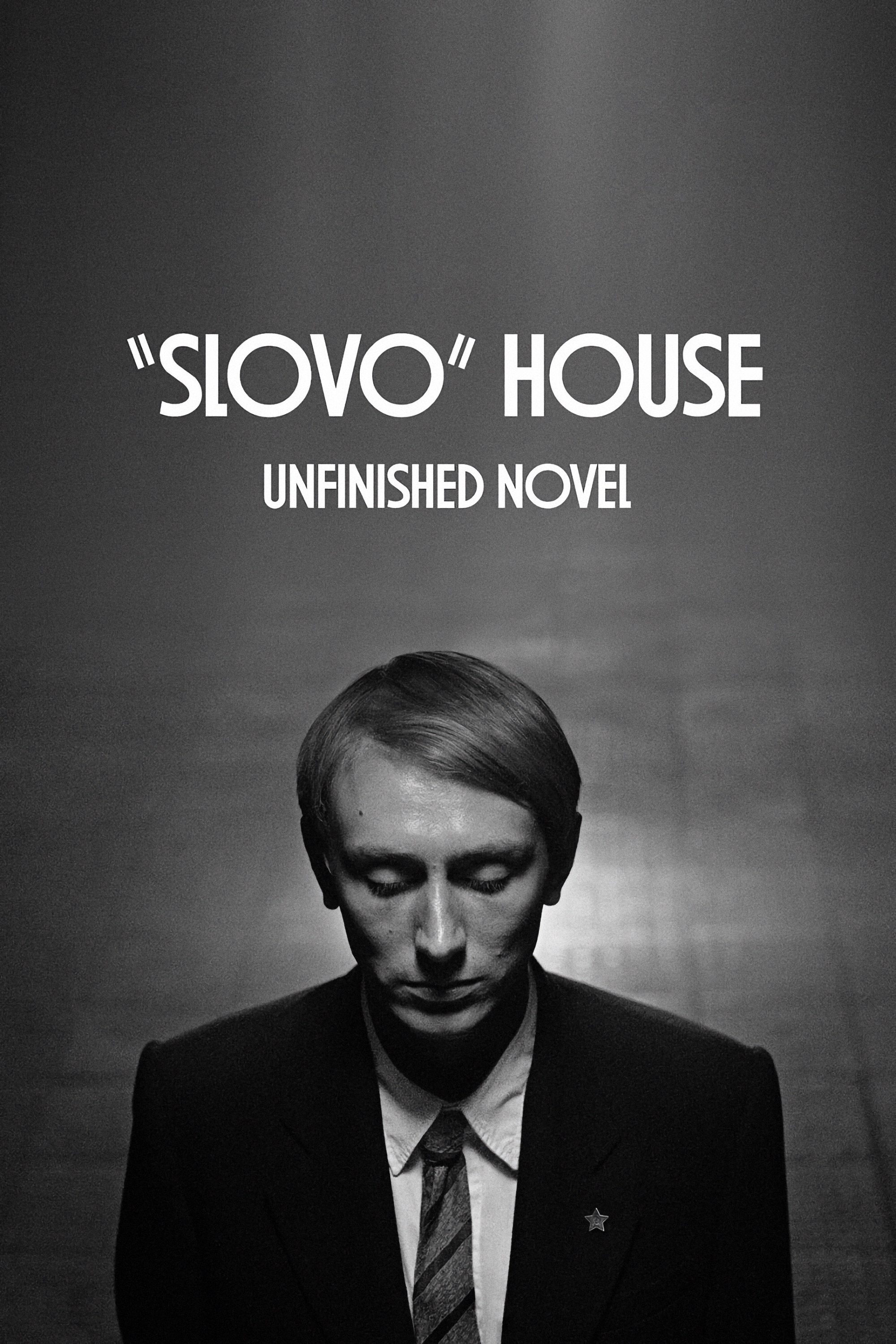 Slovo House. Unfinished Novel