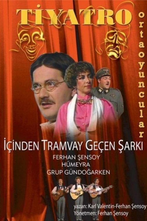 Içinden Tramvay Geçen Sarki