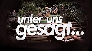 Unter uns gesagt ...