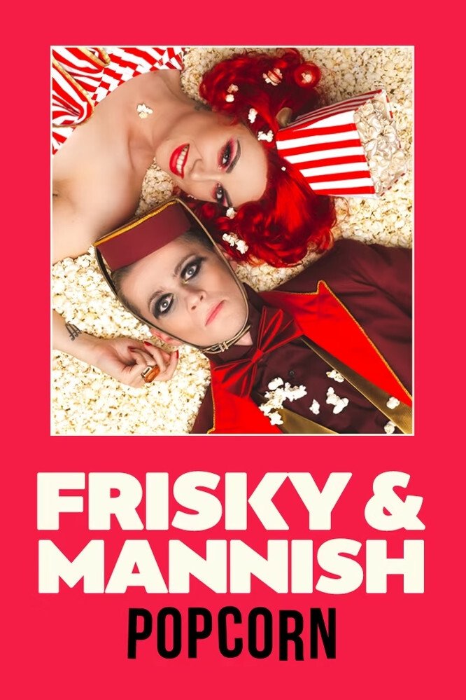 Frisky & Mannish: Popcorn