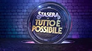 Stasera tutto è possibile