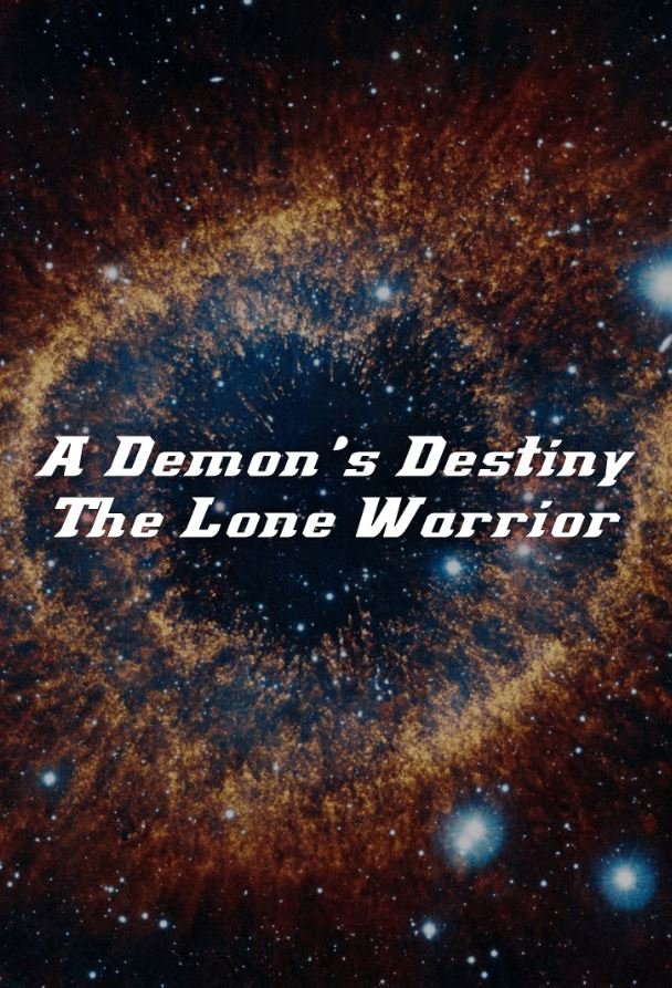 A Demon's Destiny: The Lone Warrior