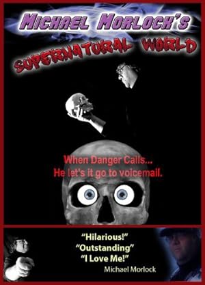 Michael Morlock's Supernatural World