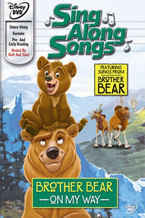 Disney Sing-Along Songs: Brother Bear - On My Way