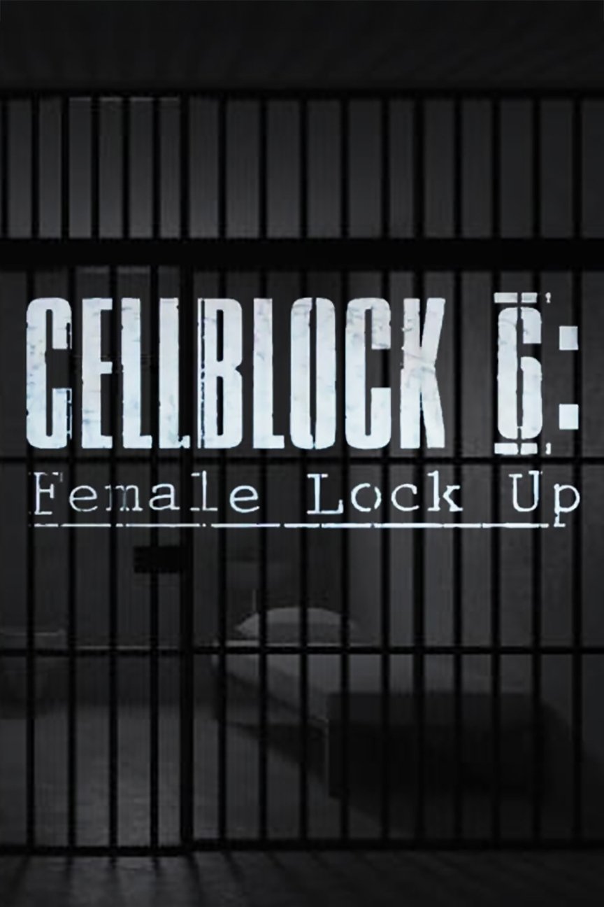 Cellblock 6: Female Lock Up