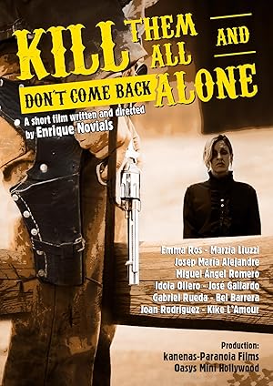 Mátalos y no vuelvas sola