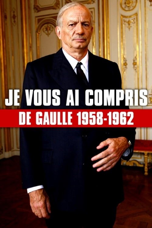I Have Understood You: De Gaulle 1958-1962