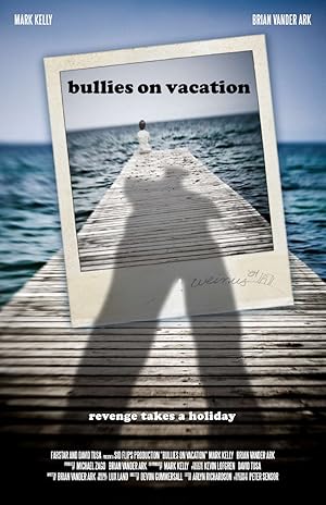 Bullies on Vacation