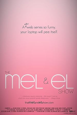 The Mel and El Show