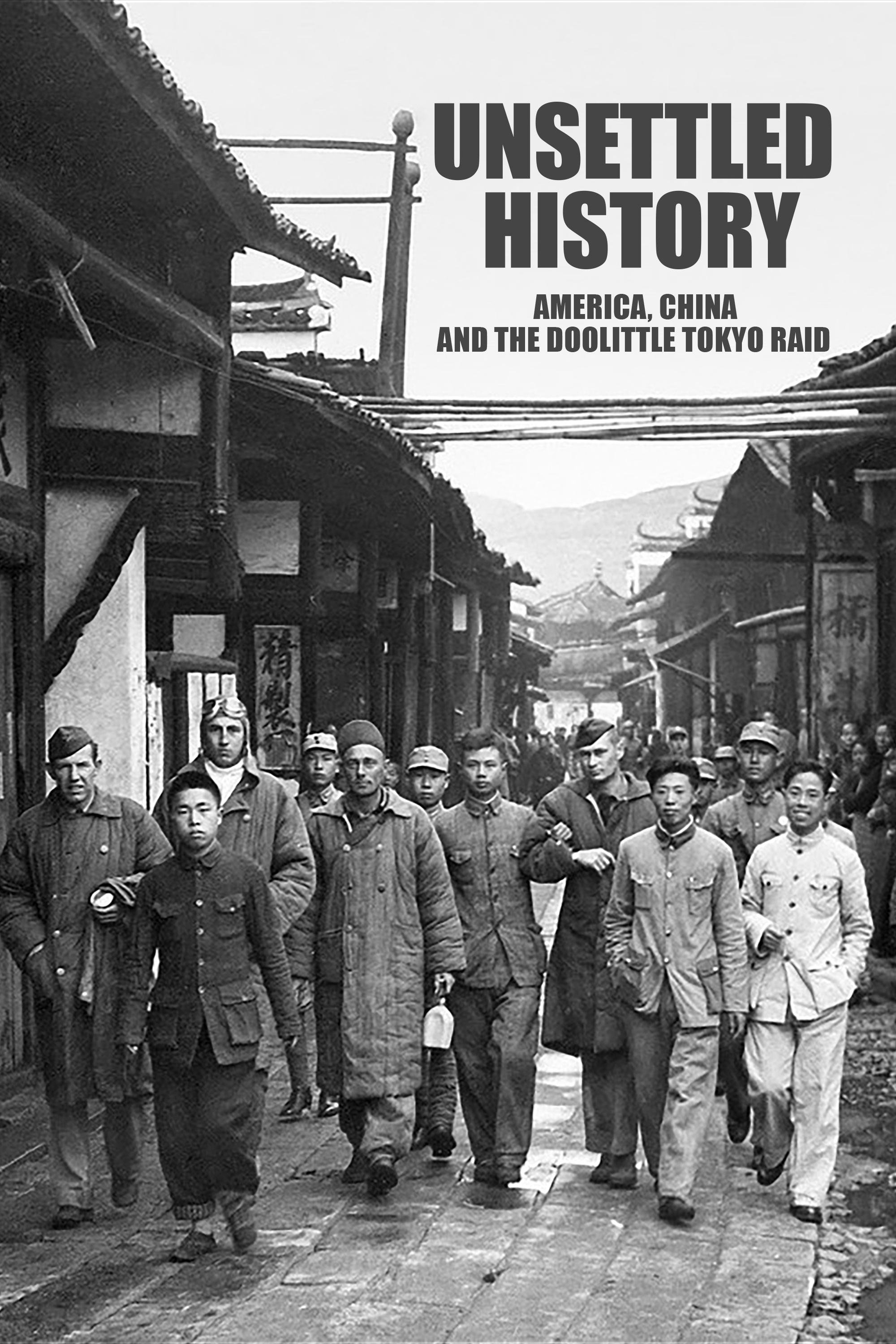 Unsettled History: America, China and the Doolittle Tokyo Raid