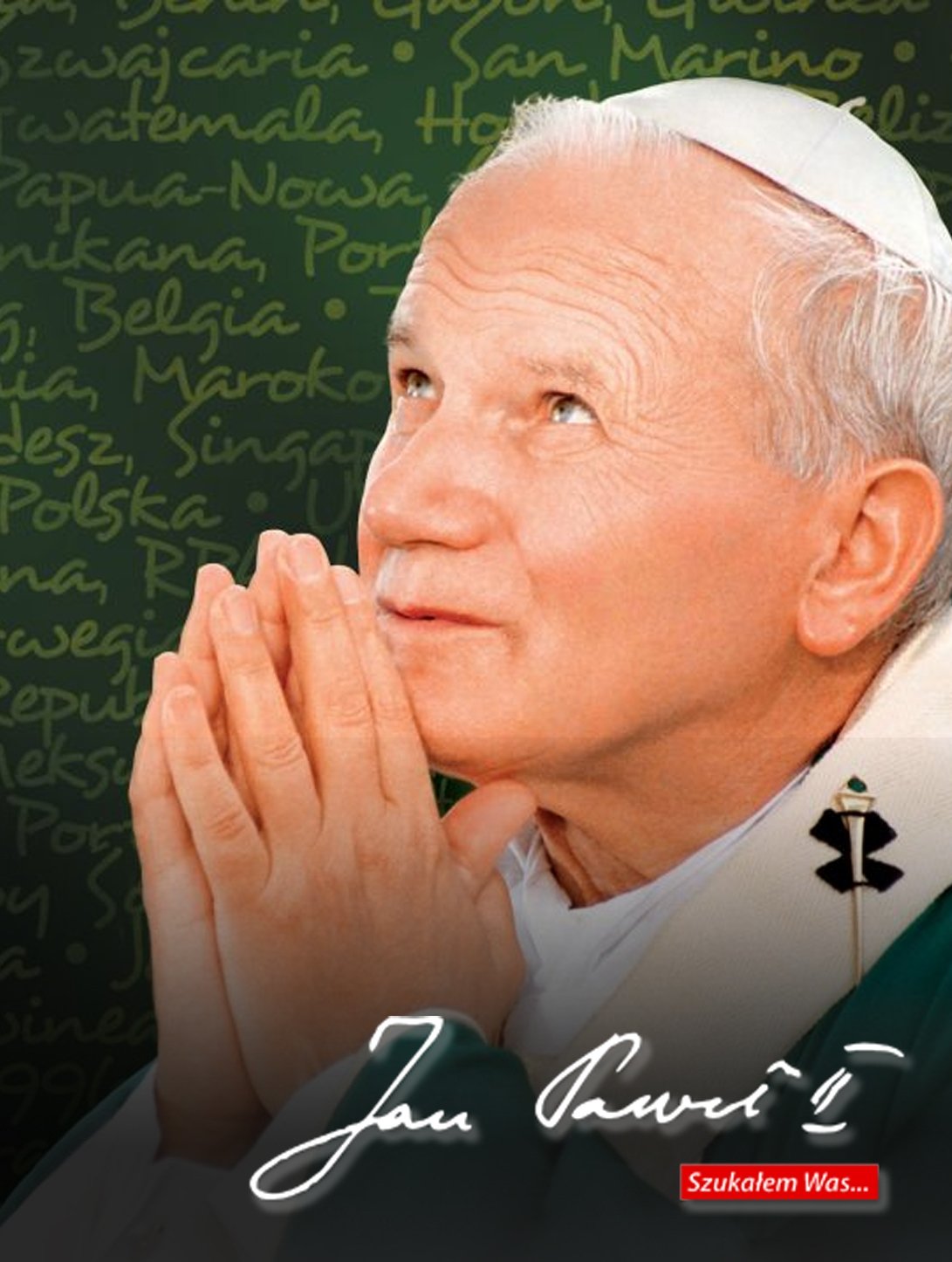 Jan Pawel II: Szukalem Was...