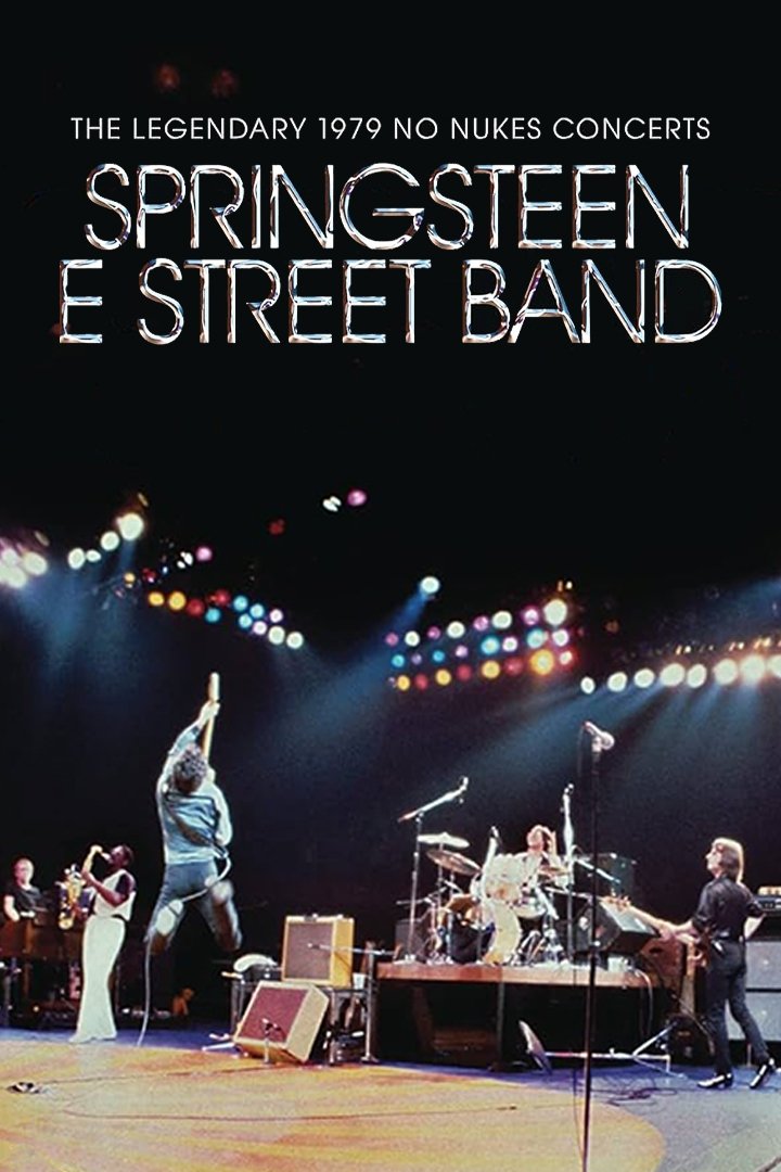 The Legendary 1979 No Nukes Concerts - Springsteen E Street Band