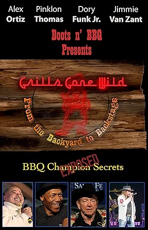 Grills Gone Wild: From the Backyard to Backstage