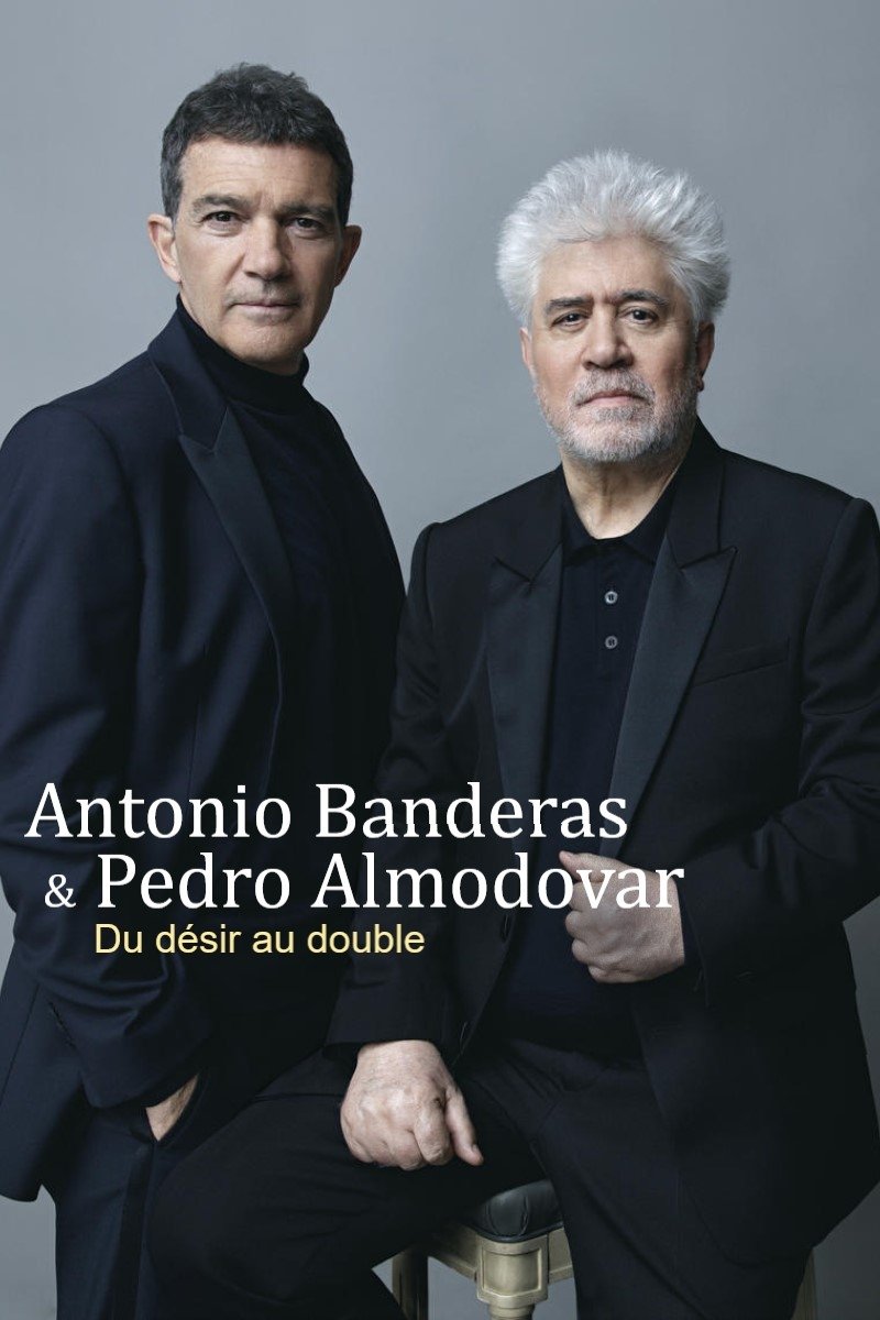 Antonio Banderas and Pedro Almodovar: From Desire to Double