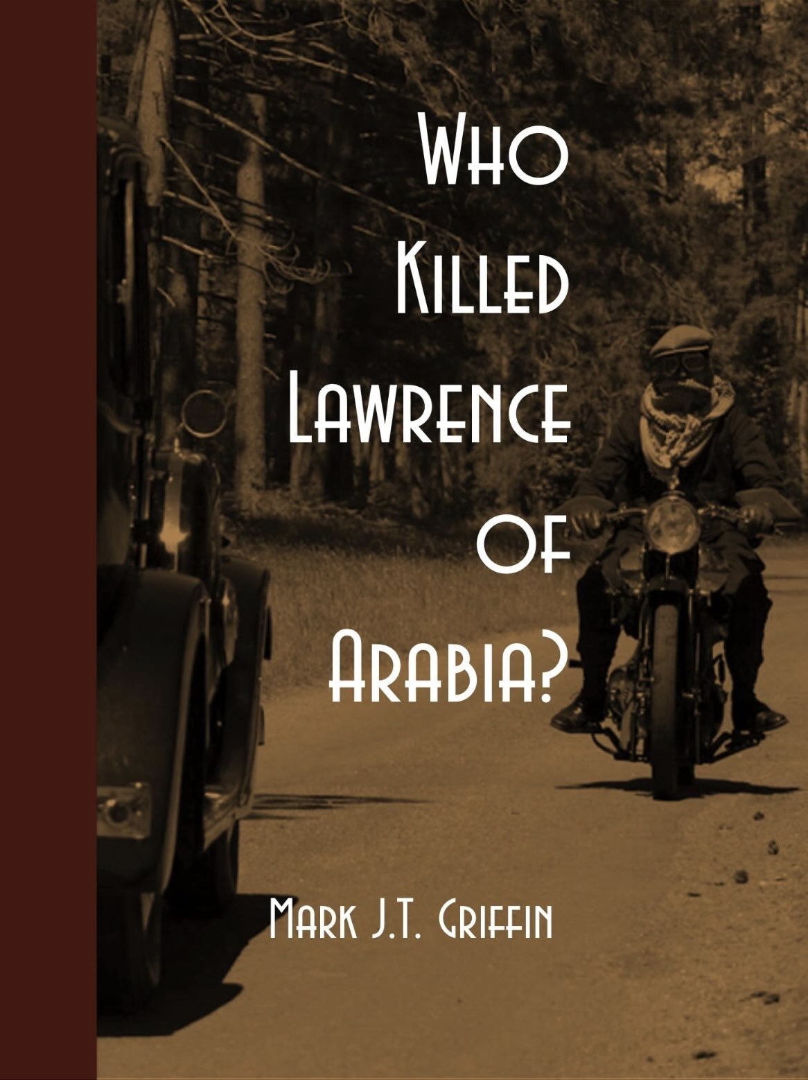 Who Killed Lawrence of Arabia?