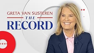 The Record with Greta Van Susteren