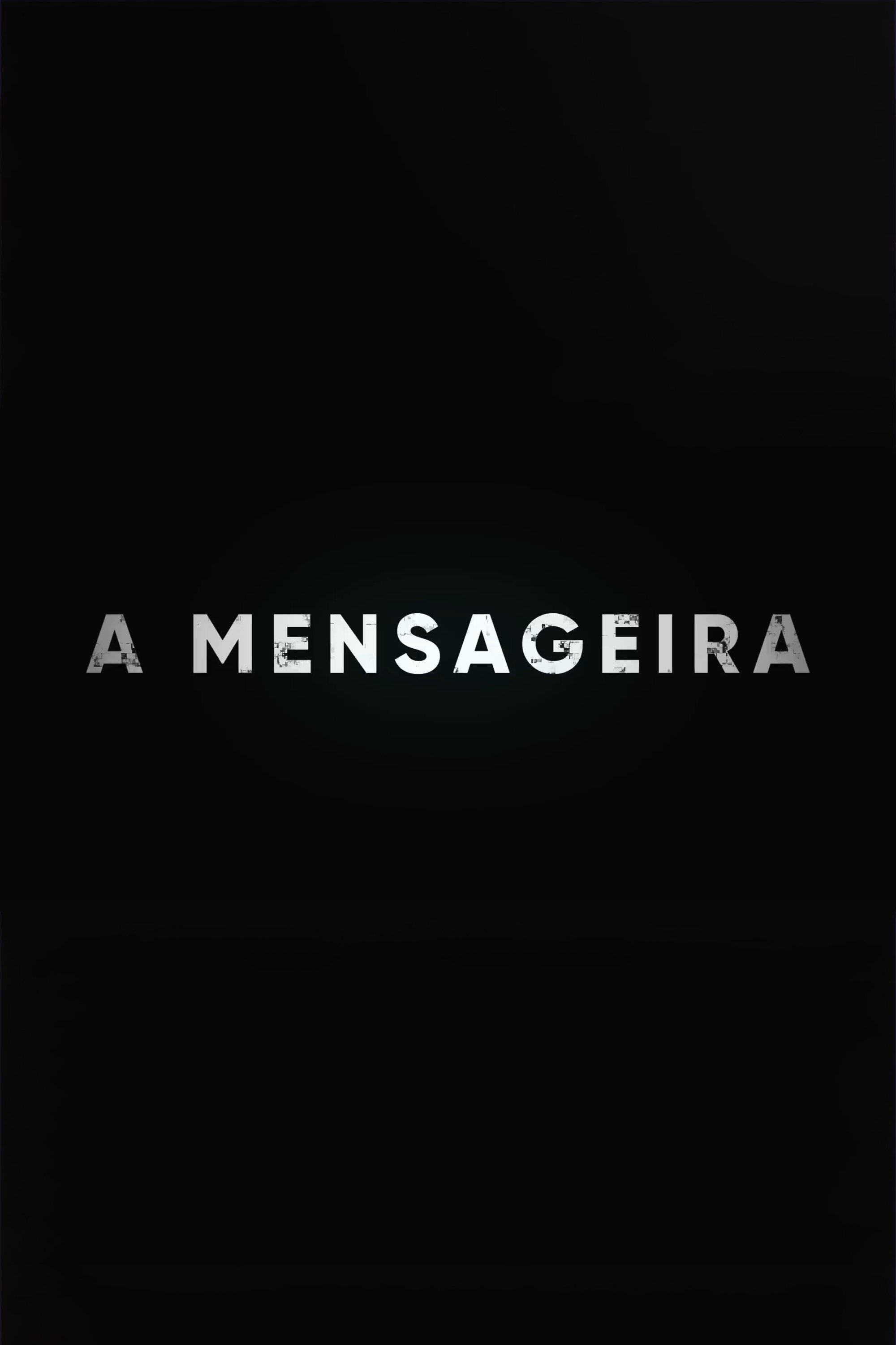 A Mensageira (The Messenger)