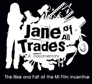 Jane of All Trades: The Rise and Fall of the Michigan Film Incentive