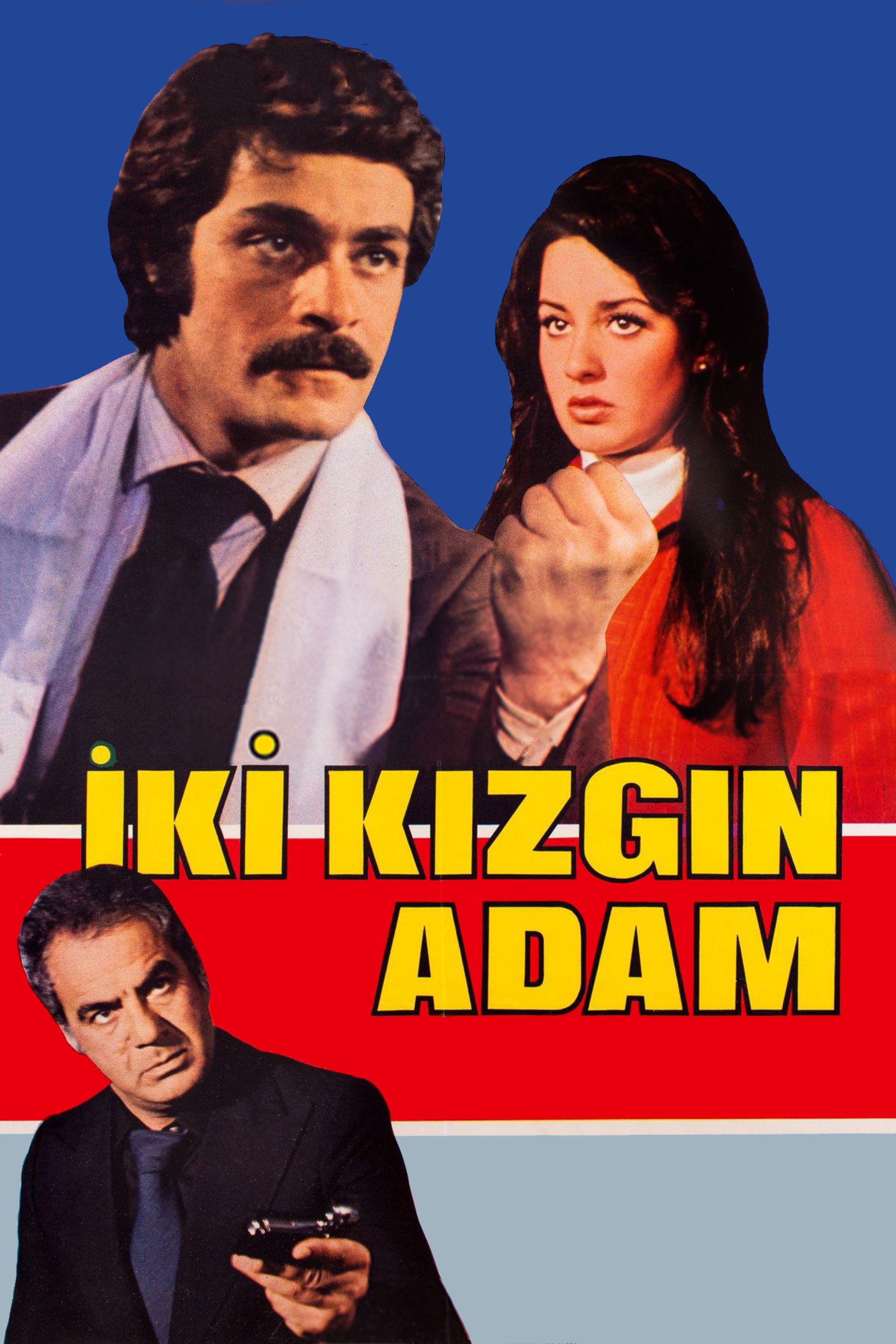 Iki Kizgin Adam