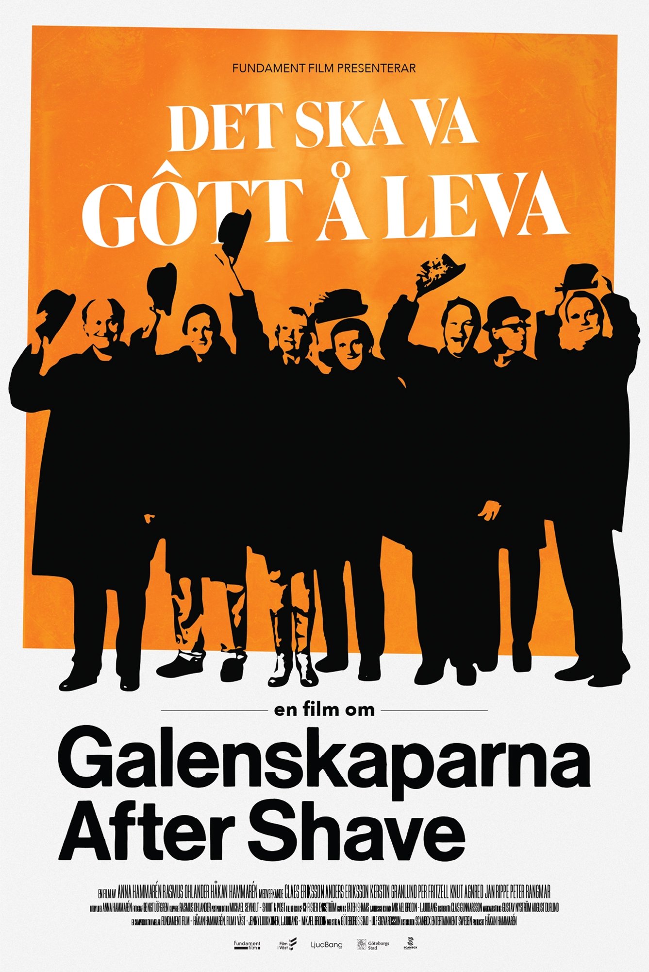 Det ska va gôtt å leva - En film om Galenskaparna After Shave