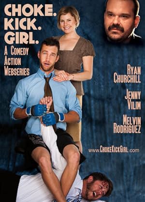 Choke.Kick.Girl: The Series