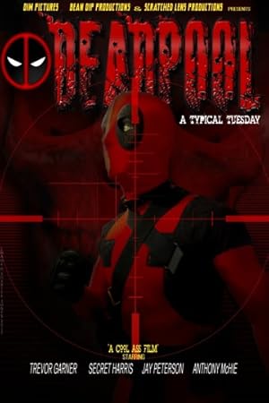 Deadpool: A Typical Tuesday