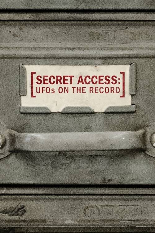 Secret Access: UFOs on the Record