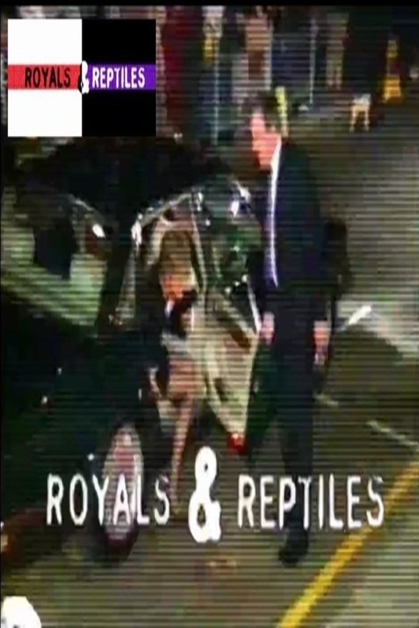 Royals and Reptiles