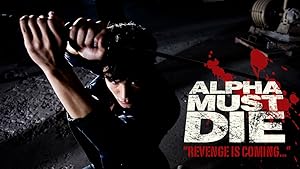 Alpha Must Die