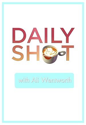 Daily Shot with Ali Wentworth