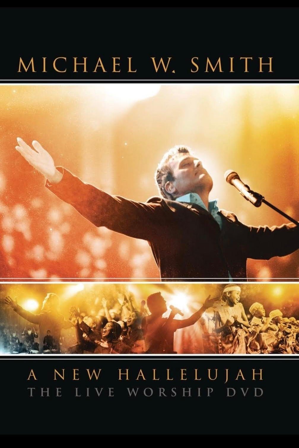 Michael W. Smith - A New Hallelujah: The Live Worship DVD