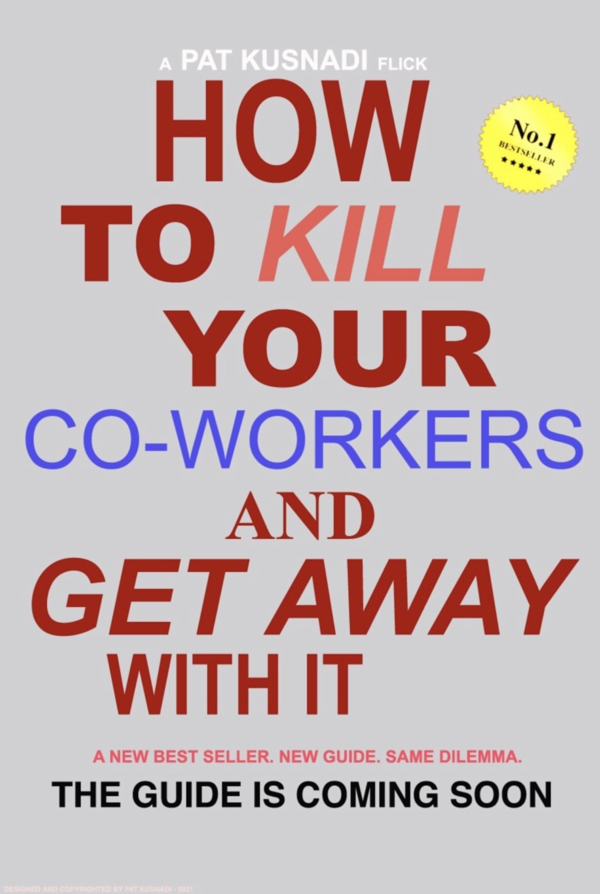 How to Kill Your Co-Workers and Get Away with It