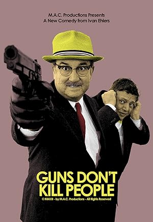 Guns Don't Kill People