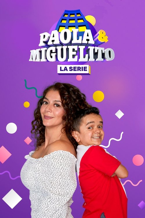 Paola y Miguelito: La Serie