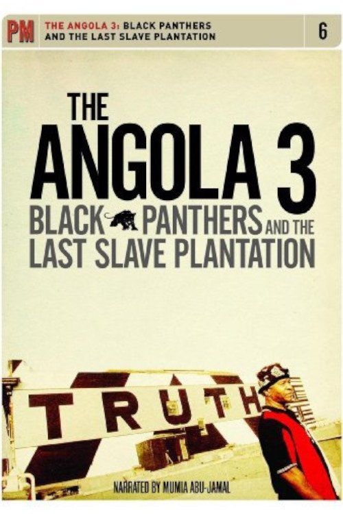 Angola 3: Black Panthers and the Last Slave Plantation