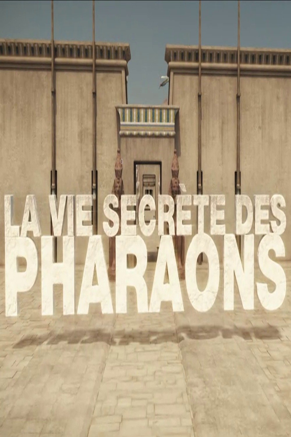 La vie secrète des Pharaons