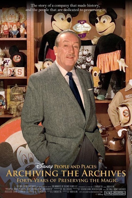 Disney People and Places: Archiving the Archives Forty Years of Preserving the Magic