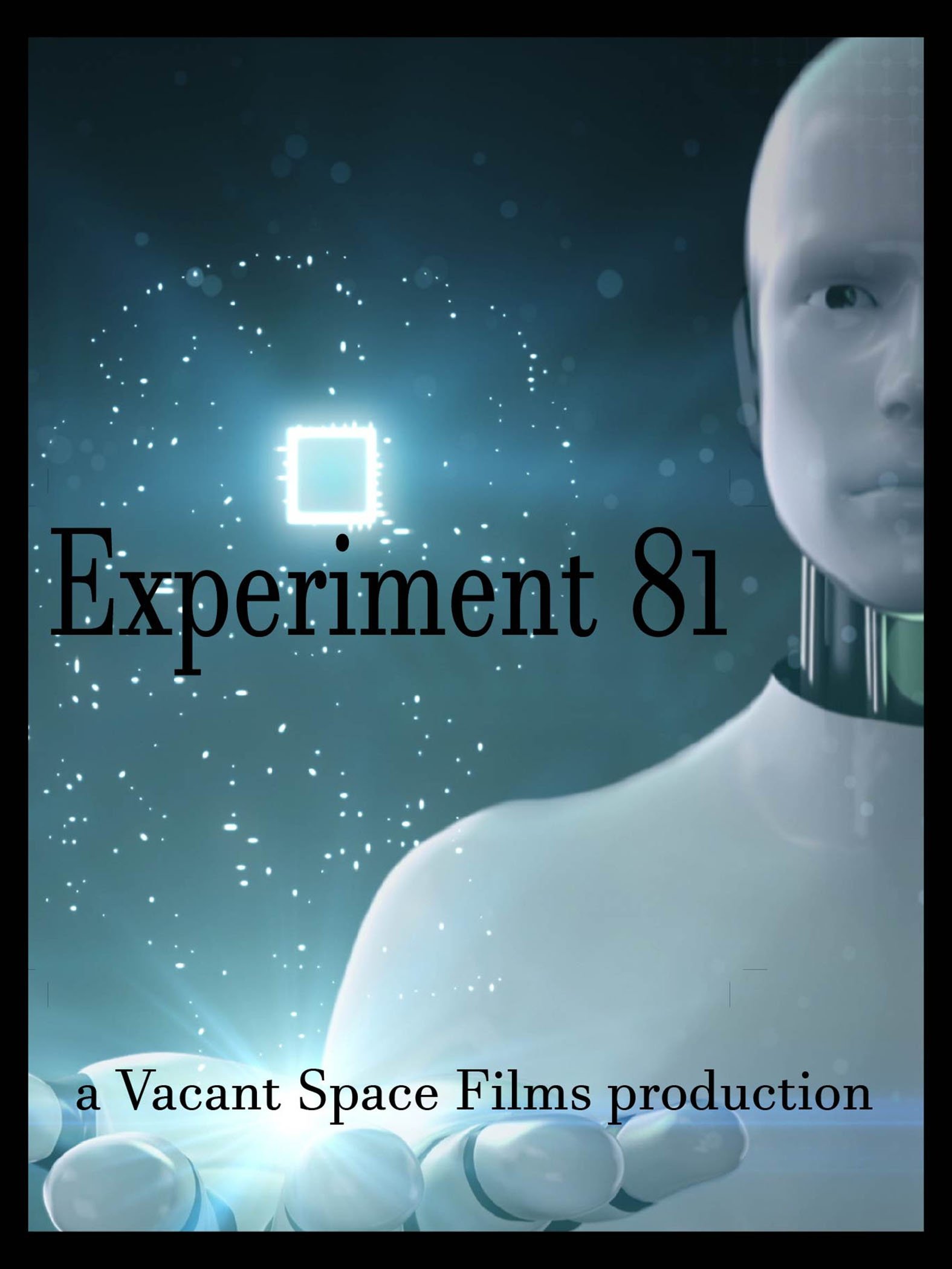 Experiment 81 a Vacant Space Films production
