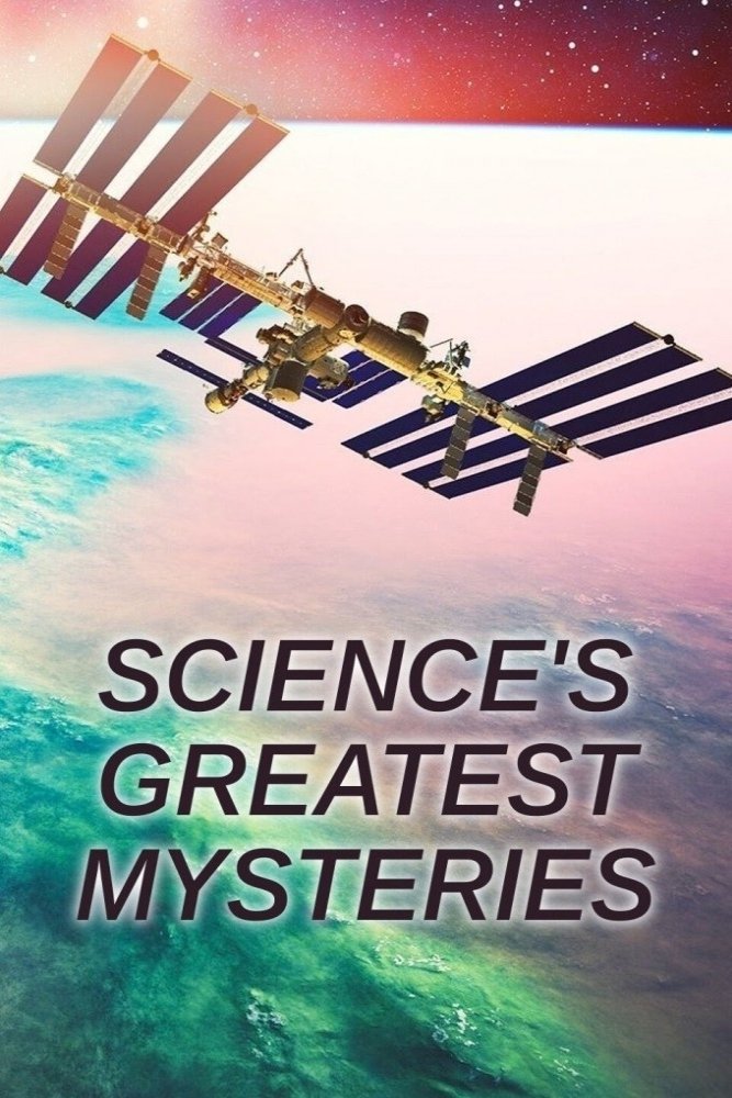 Science's Greatest Mysteries
