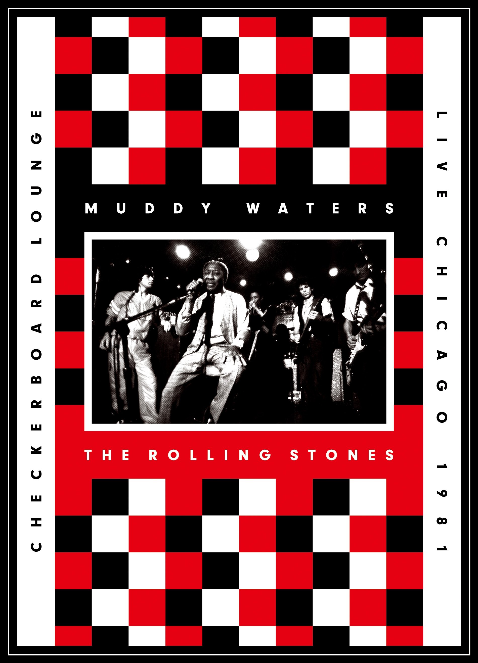 Muddy Waters and the Rolling Stones: Live at the Checkerboard Lounge 1981