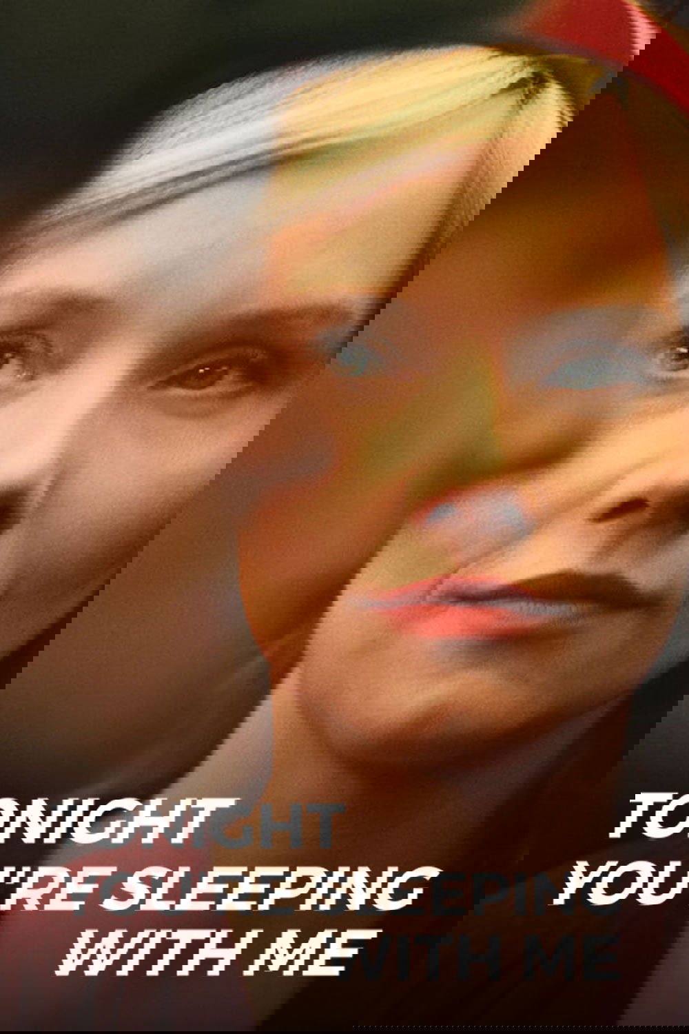 Tonight You're Sleeping with Me