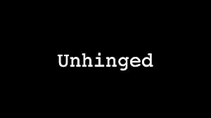 Unhinged