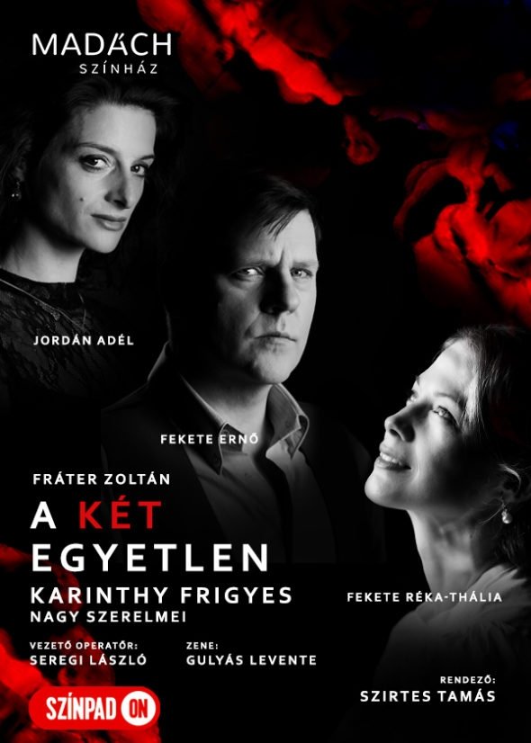 A két egyetlen - Karinthy Frigyes nagy szerelmei